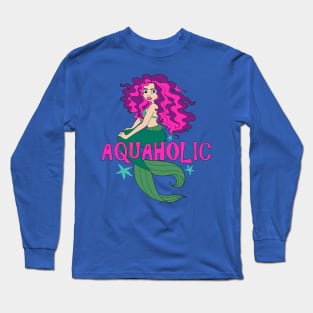 Aquaholic Mermaid Long Sleeve T-Shirt